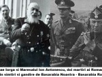 Nicolae Iorga si Maresalul Ion Antonescu - Basarabia 1812 - Ziaristi Online