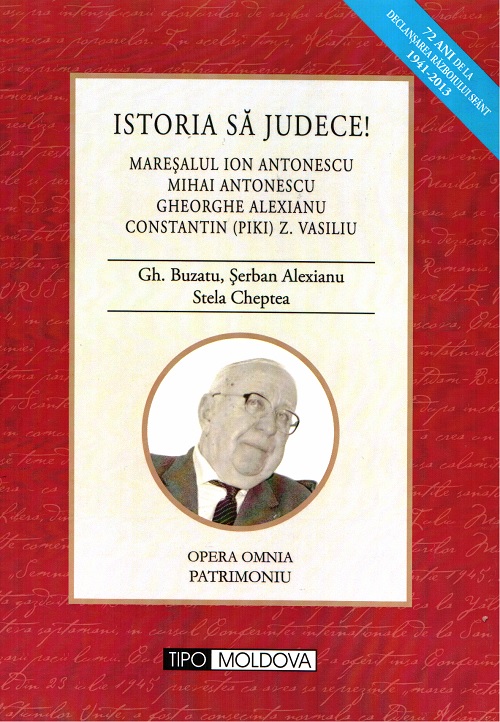 Istoria sa Judece - Prof Ghe Buzatu - Antonescu - Alexianu - Piki Vasiliu - Ziaristi Online - Tipo Moldova