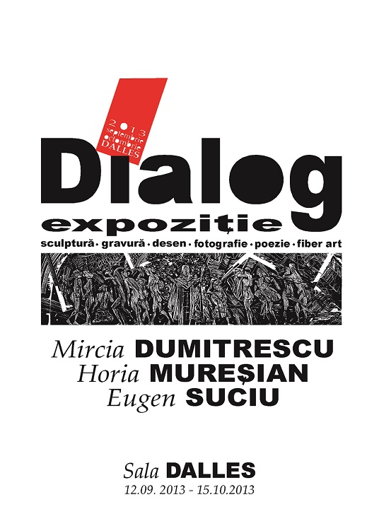 Expozitia Mircia Dumitrescu - Horia Muresian - Eugen Suciu - Sala Dalles Sept - Oct 2013