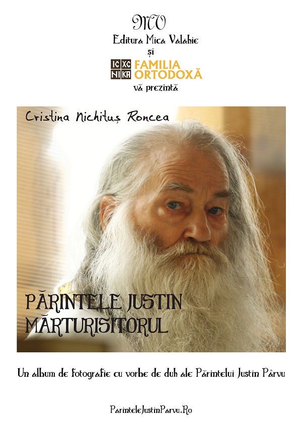 Parintele Justin Parvu Marturisitorul de Cristina Nichitus Roncea la Gaudeamus 2013 Mica Valahie Familia Ortodoxa