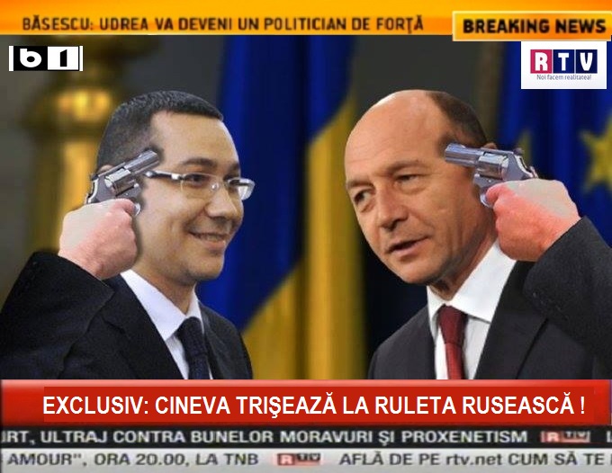 Ruleta ruseasca Basescu Ponta