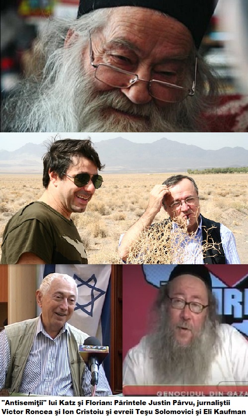 Antisemitii lui Katz si Florian - Parintele Justin, Victor Roncea, Ion Cristoiu, Tesu Solomovici si Eli Kaufman