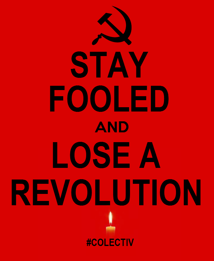 Stay Fooled and Lose a Revolution - Colectiv ROmania