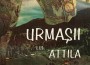 Urmasii lui Attila Radu Theodoru Ziaristi Online Urmasii lui Attila Radu Theodoru Ziaristi Online