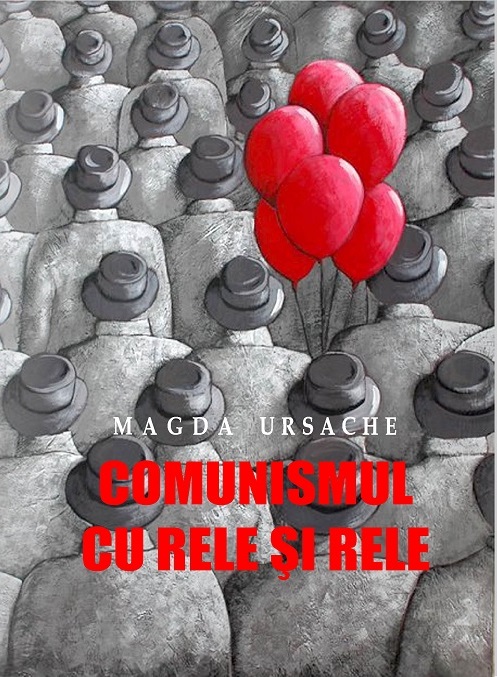 Magda Ursache - Comunismul cu rele si rele - Coperta 1